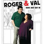 Roger and Val Have Just Got In