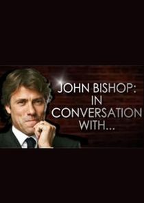 John Bishop: In Conversation With...