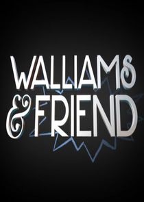 Walliams &amp; Friend