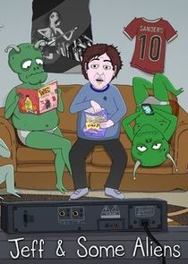 Jeff &amp; Some Aliens