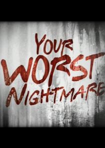 Your Worst Nightmare