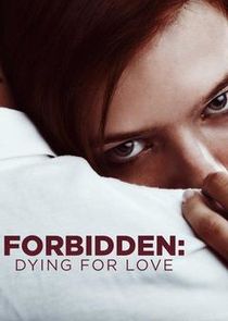 Forbidden: Dying for Love