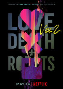 Love, Death &amp; Robots