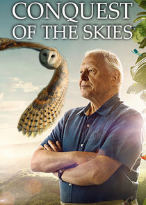 David Attenborough's Conquest Of The Skies