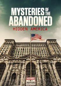Mysteries of the Abandoned: Hidden America