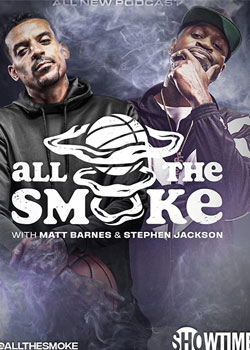 The Best of All the Smoke with Matt Barnes and Stephen Jackson