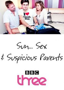 Sun Sex And Suspicious Parents