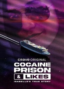 Cocaïne, Prison &amp; Likes: La Vraie Histoire D'Isabelle