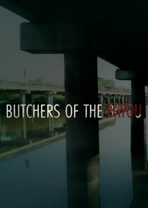 Butchers of the Bayou