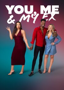 You, Me &amp; My Ex
