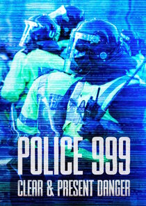 Police 999: Clear &amp; Present Danger