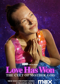 Love Has Won: The Cult of Mother God