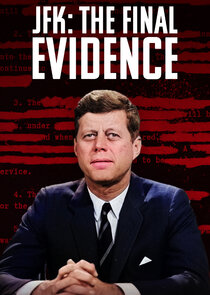JFK: The Final Evidence