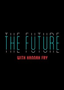 The Future With Hannah Fry