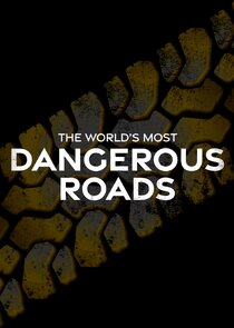 World's Most Dangerous Roads (2023)