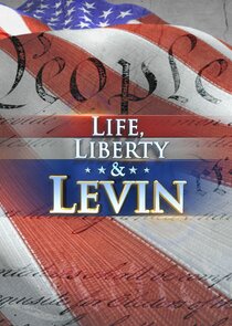 Life, Liberty &amp; Levin