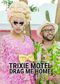 Trixie Motel: Drag Me Home