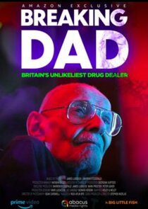 Breaking Dad: Britain's Unlikeliest Drug Dealer