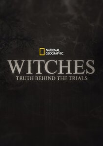 Witches: Truth Behind the Trials
